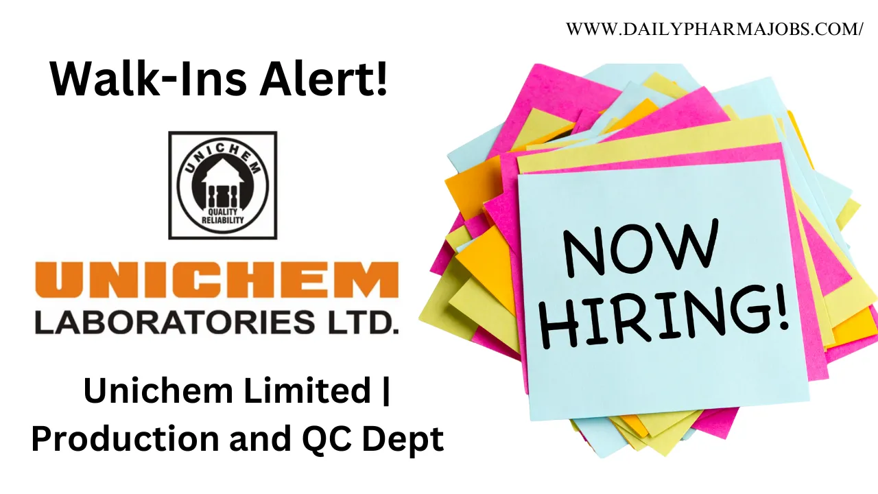 Unichem Laboratories Hiring For Production and QC Dept
