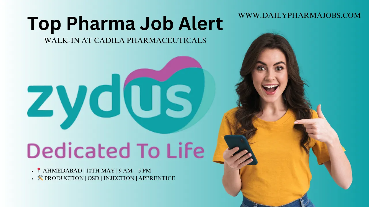 Walk-In at Cadila Pharmaceuticals