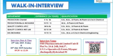 SMS Pharmaceuticals Ltd – Walk-In Interview in Hyderabad | 25th & 26th July 2025