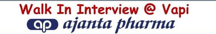 Ajanta Pharma – Walk-In Interview on 07th September 2025