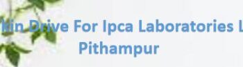 Walk-in Drive for Freshers at Ipca Laboratories Ltd.