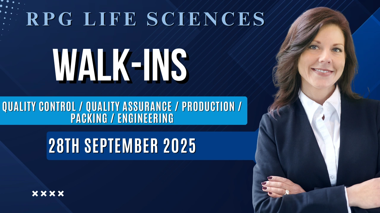 RPG Life Sciences – Walk-in Drive for QC / QA / Production / Packing / Engineering on 28th September 2025