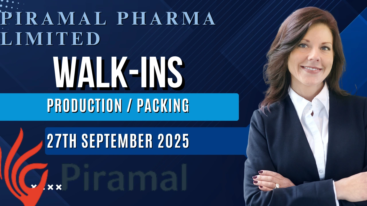 Piramal Pharma Limited – Walk-In Interview at Pithampur (Indore) on 27th September 2025
