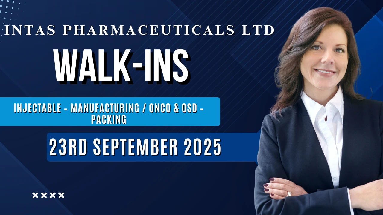 Intas Pharmaceuticals Ltd – Walk-In Drive for SEZ on 23rd September 2025