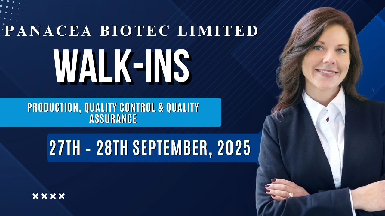 Panacea Biotec Limited – Walk-In Interviews for Multiple Departments