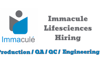 Immacule Lifesciences Pvt. Ltd. – Career Opportunities for QA / QC / Production & Engineering |
