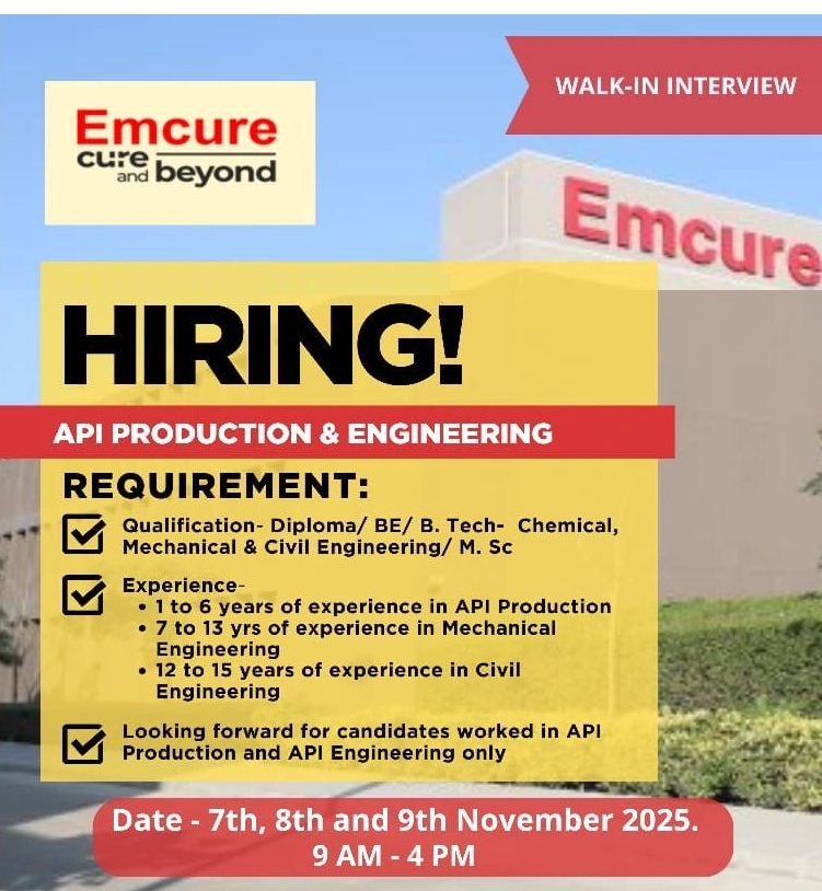 Emcure Pharmaceuticals Ltd – Walk-In Interviews for API Production & Engineering Departments on 7th, 8th & 9th November 2025