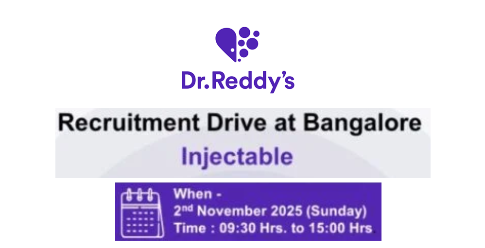 Dr. Reddy’s Laboratories – Recruitment Drive at Bangalore (Injectable Division)
