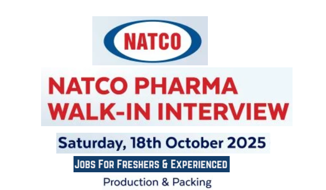 Natco Pharma Limited – Walk-In Interview for Freshers & Experienced on 18th October 2025