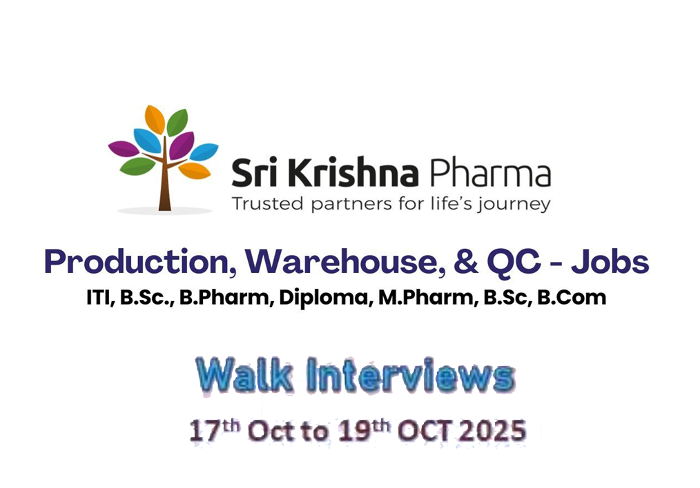 Sri Krishna Pharmaceuticals Ltd – Walk-In Interviews for Production, Warehouse & QC (OSD) Departments on 17th October to 19th October 2025