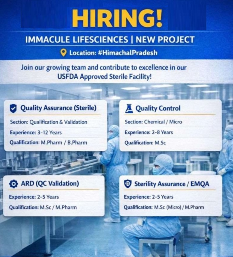 Immacule Lifesciences Pvt. Ltd – Hiring For Multiple Departments (USFDA Approved Sterile Facility) || Apply Now
