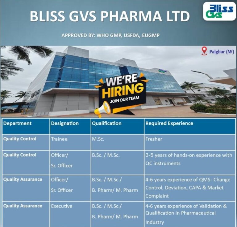 BLISS GVS PHARMA LTD – Hiring for QC & QA Departments || Apply Now