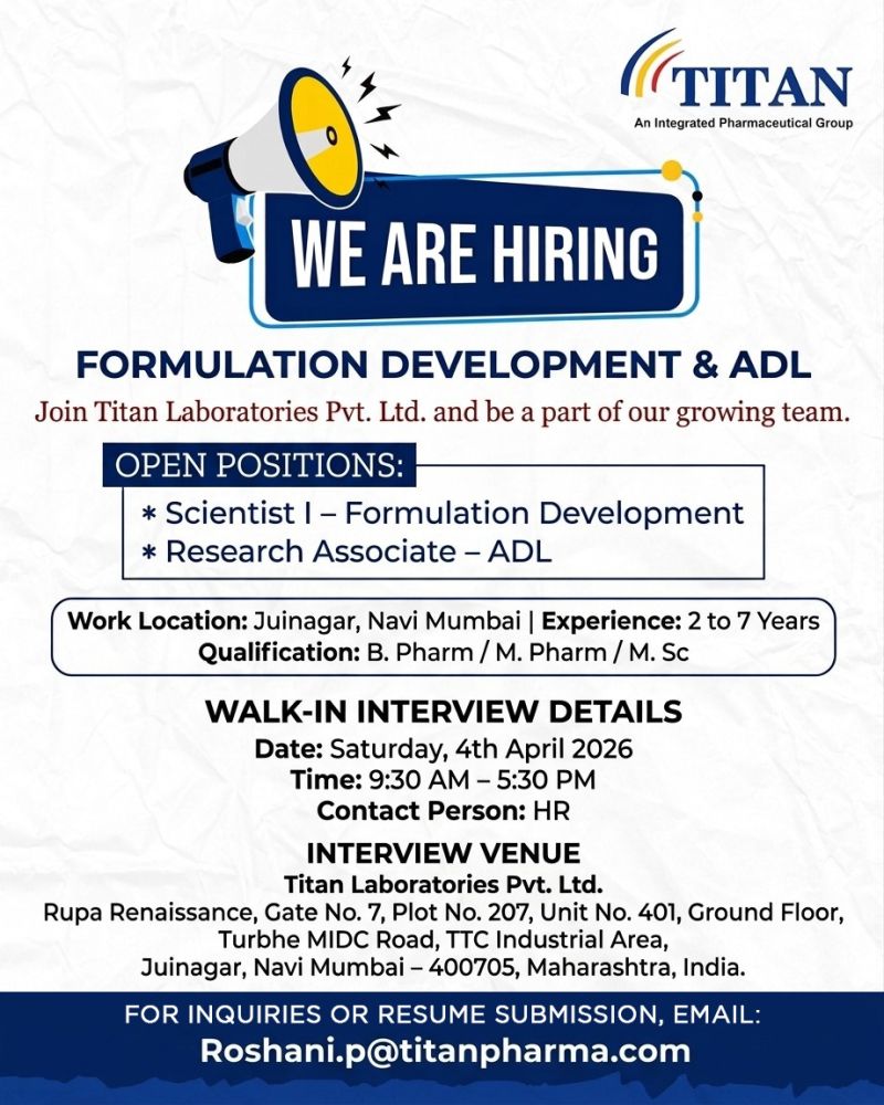 Titan Laboratories Pvt. Ltd – Walk-In Interview For Formulation Development & ADL on 04 April 2026